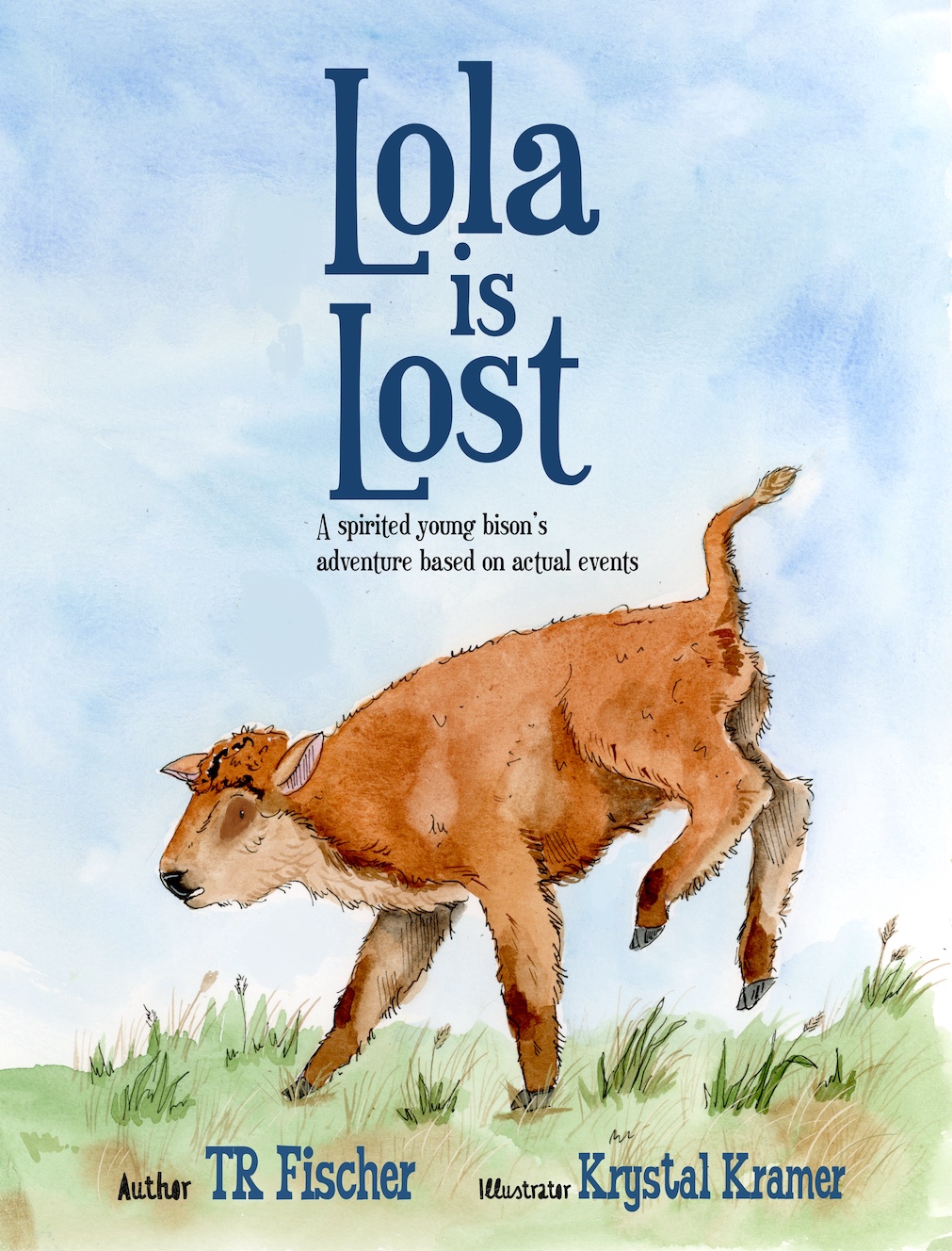 cover of lola is lost by tr fischer. A bison calf kicking its hind legs with blue skies in the background